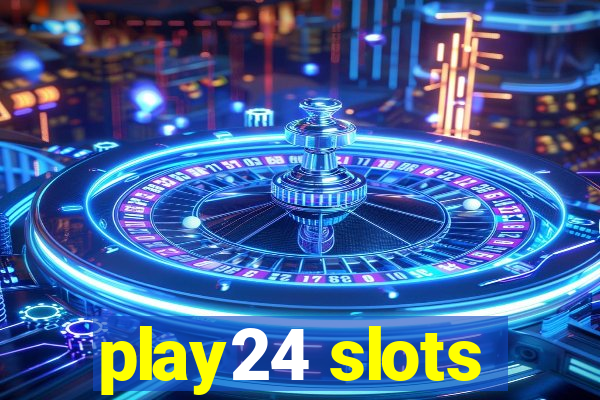 play24 slots