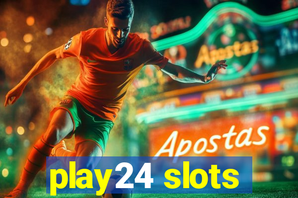 play24 slots