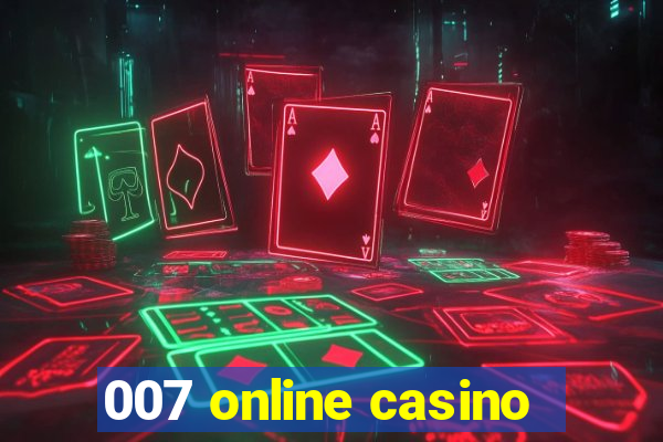 007 online casino