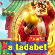 a tadabet