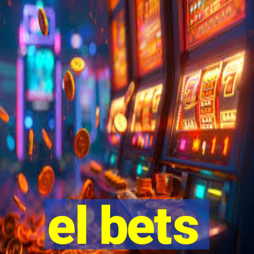 el bets