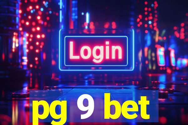 pg 9 bet