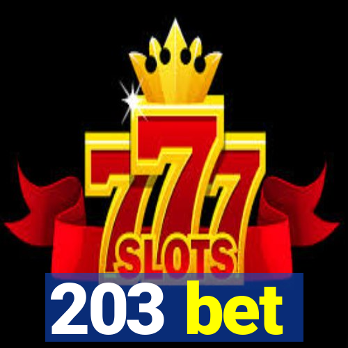 203 bet