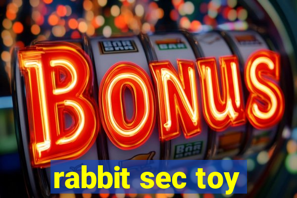 rabbit sec toy