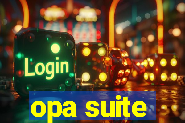 opa suite