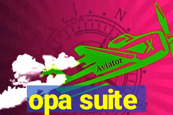 opa suite