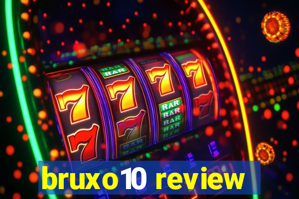 bruxo10 review