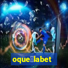 oque茅labet