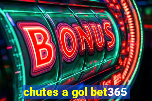 chutes a gol bet365