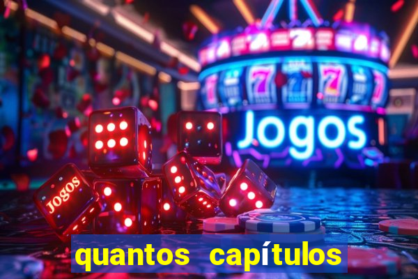 quantos capítulos tem jogos do destino na globoplay