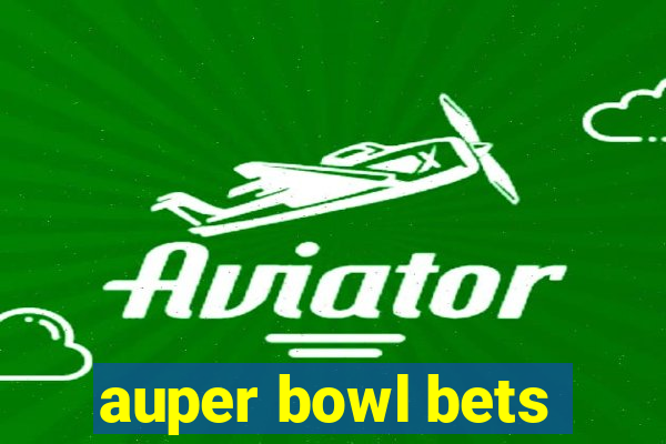 auper bowl bets