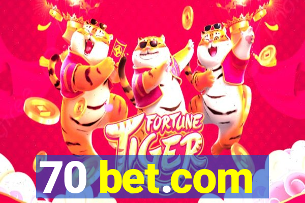 70 bet.com