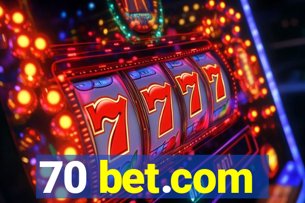 70 bet.com