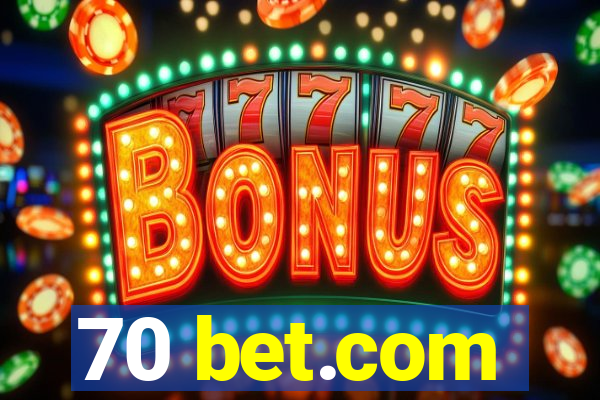 70 bet.com