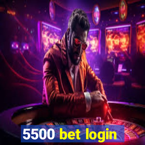 5500 bet login