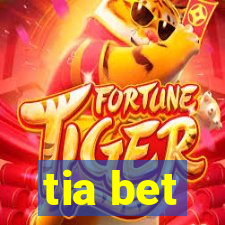 tia bet