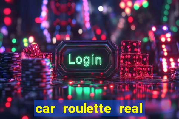 car roulette real cash game