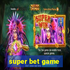 super bet game