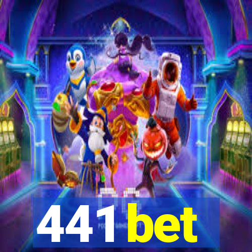 441 bet