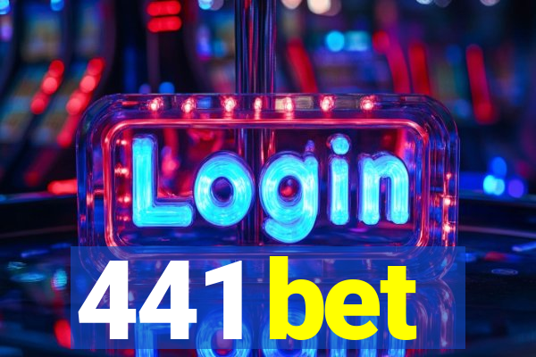 441 bet