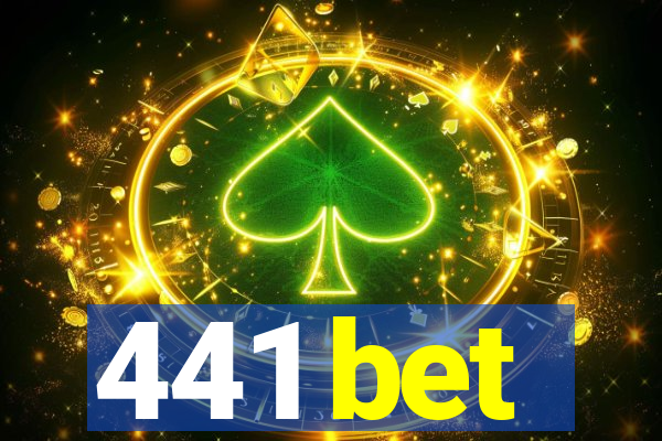 441 bet