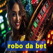 robo da bet