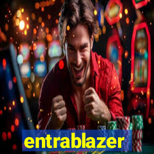 entrablazer