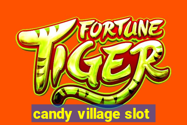 candy village slot