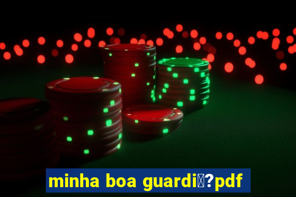 minha boa guardi閼?pdf