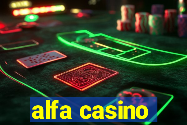 alfa casino