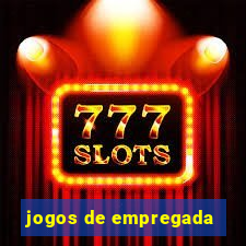 jogos de empregada