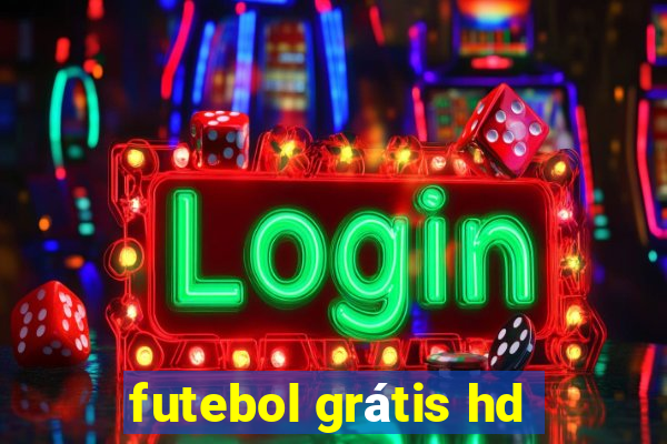 futebol grátis hd