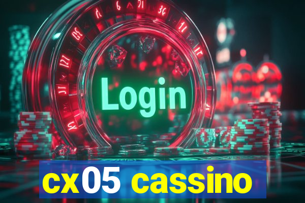 cx05 cassino