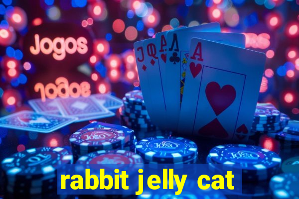 rabbit jelly cat