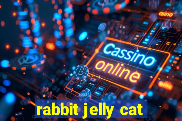 rabbit jelly cat