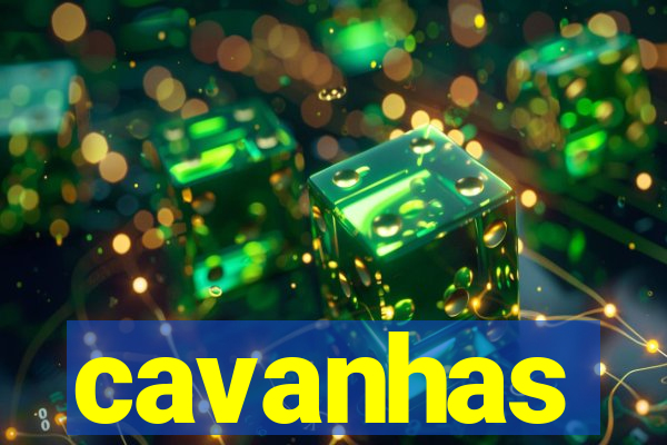 cavanhas