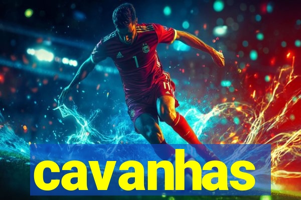 cavanhas