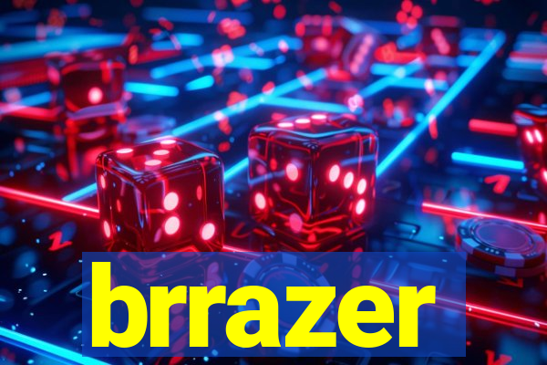 brrazer