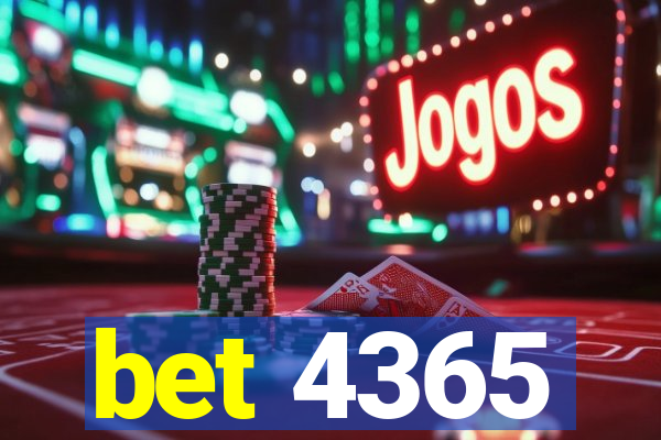 bet 4365