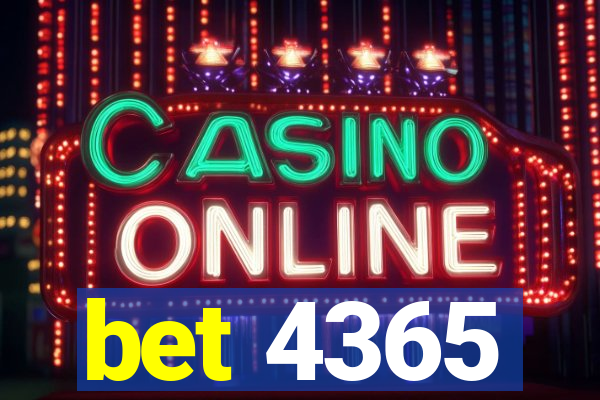 bet 4365