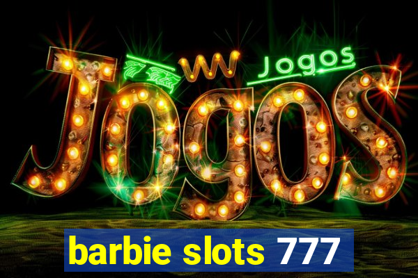 barbie slots 777