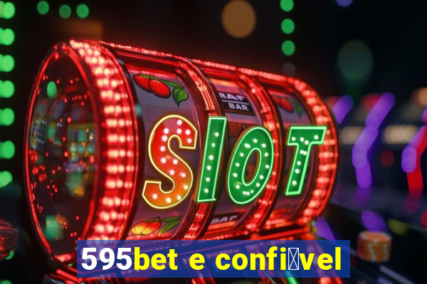 595bet e confi谩vel