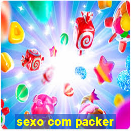 sexo com packer