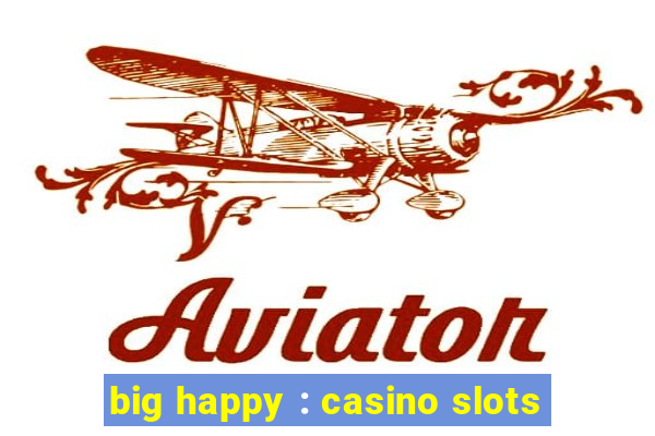 big happy : casino slots