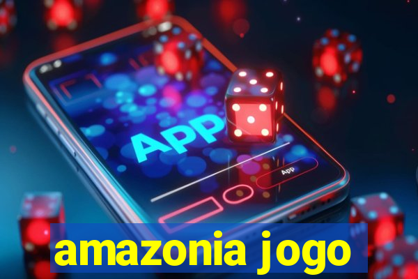 amazonia jogo