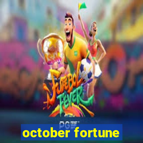 october fortune