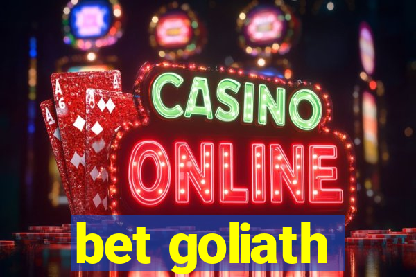 bet goliath