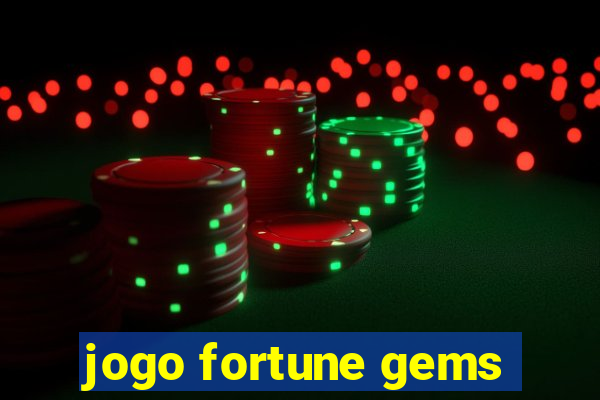 jogo fortune gems