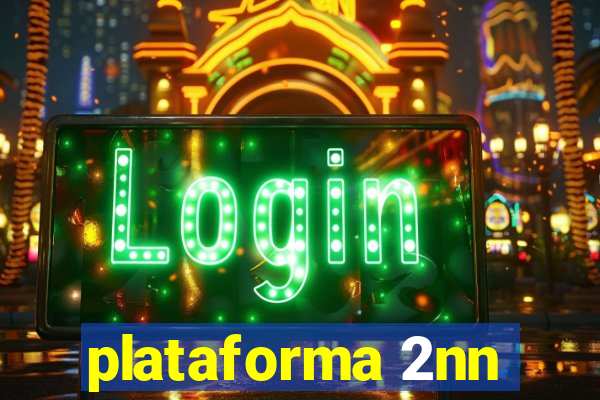 plataforma 2nn