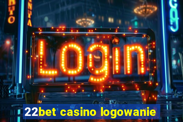 22bet casino logowanie